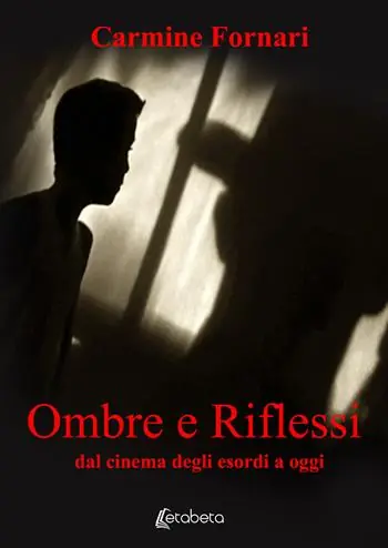 Ombre e riflessi. Dal cinema degli esordi a oggi Offerta Lampo