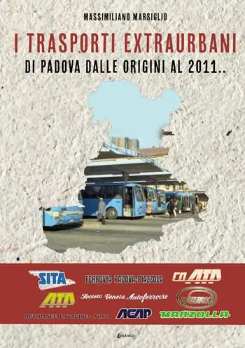 Esclusivo I trasporti extraurbani di Padova dalle origini al 2011