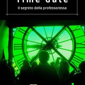 Sconto Time Gate. Il segreto della professoressa