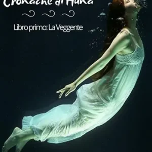 Cronache di Huna. Vol. 1 La veggente Offerta Del Giorno