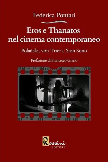 Offerta Limitata Eros e Thanatos nel cinema contemporaneo Polanski, von Trier e Sion Sono