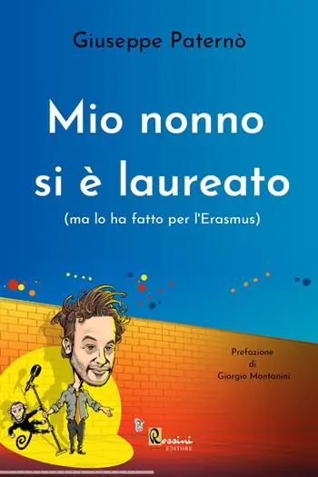 Offerta Speciale Mio nonno si è laureato (ma lo ha fatto per l‘Erasmus)