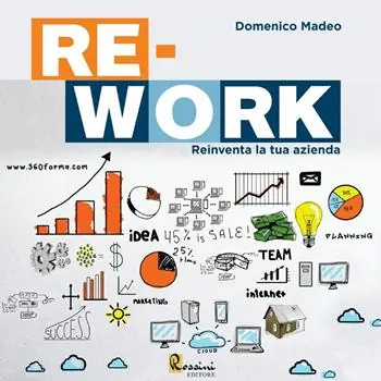 Re-work. Reinventa la tua azienda Reso Gratuito