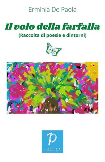 Affare Il volo della farfalla. (Raccolta di poesie e dintorni)