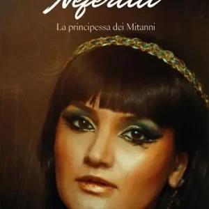 Nefertiti. La principessa dei Mitanni Più Venduto