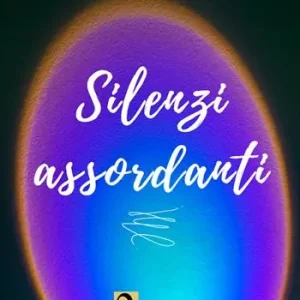 Ultime Pezzi Silenzi assordanti
