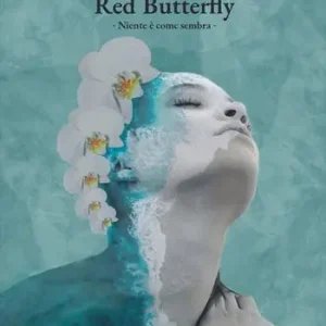 Saldi Viaggi di nuvole. Red butterfly. Niente è come sembra