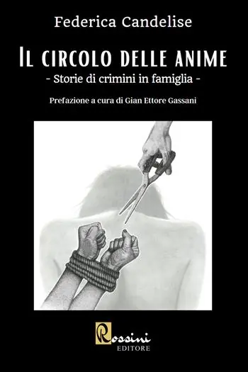 Più Venduto Il circolo delle anime. Storie di crimini in famiglia