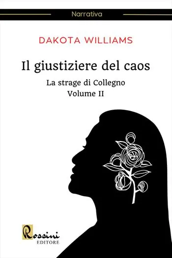 La strage di Collegno. Il giustiziere del caos. Vol. 2 Offerta Limitata