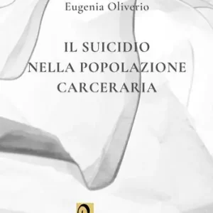 Il suicidio nella popolazione carceraria Scelto Dai Clienti