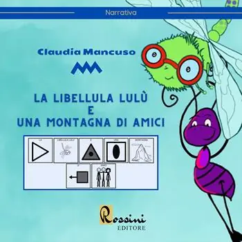 Spedizione Espresso La libellula Lulù e una montagna di amici. Ediz. illustrata