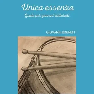 Unica essenza. Guida per giovani batteristi Offerta Lampo