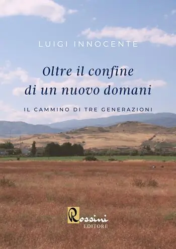 Oltre il confine di un nuovo domani. Il cammino di tre generazioni Solo Oggi