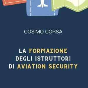 Offerta Lampo La formazione degli istruttori di aviation security