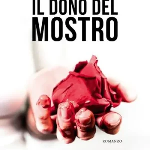 Il dono del mostro Bestseller