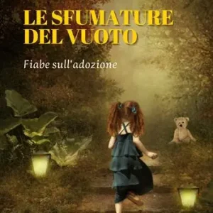 Ordina Subito Le sfumature del vuoto. Favole sull‘adozione