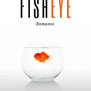 Fisheye. Ediz. italiana Sconto