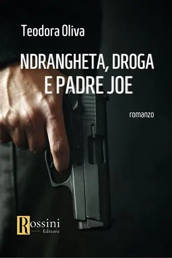 Affare ‘Ndrangheta, droga e padre Joe