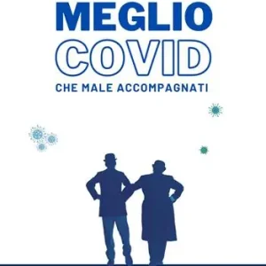 Meglio Covid che mal accompagnati Occasione Imperdibile