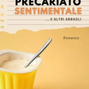 Nuova Collezione Storie di precariato sentimentale e altri abbagli