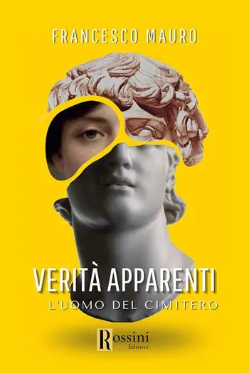 Verità apparenti. L‘uomo del cimitero Promozione Esclusiva