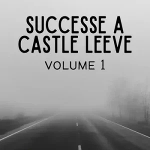 Must-Have Successe a Castle Leeve. Vol. 1