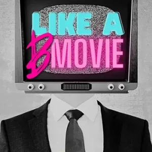 Affare Like a b movie