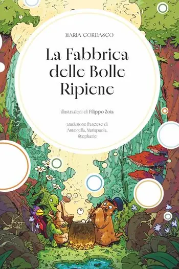 Solo Oggi La fabbrica delle bolle ripiene. Ediz. a colori