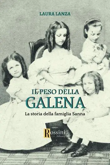 Offerta Speciale Il peso della galena. La storia della famiglia Sanna