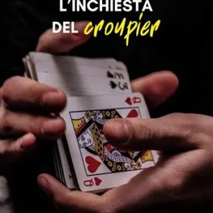 Offerta Lampo L‘inchiesta del croupier