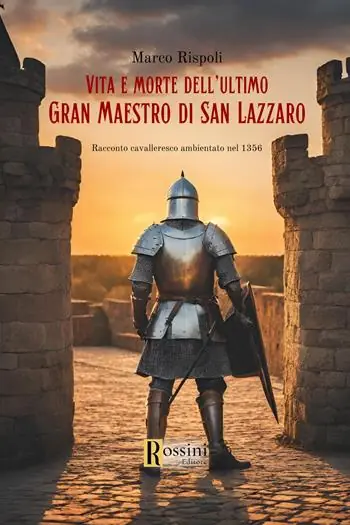 Vita e morte dell‘ultimo gran maestro di san Lazzaro Compra Oggi Stesso