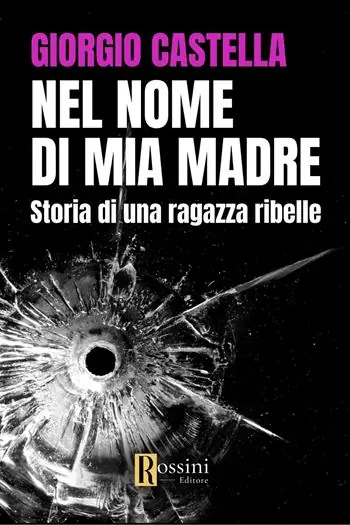 Prezzo Conveniente Nel nome di mia madre. Storia di una ragazza ribelle