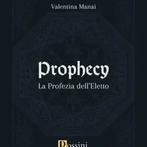 Sconto Prophecy. La profezia dell‘eletto