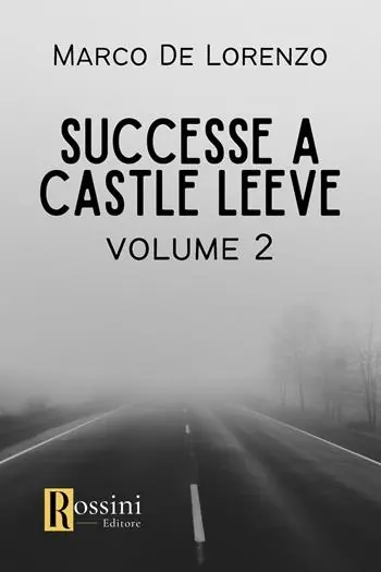 Successe a Castle Leeve. Vol. 2 Must-Have