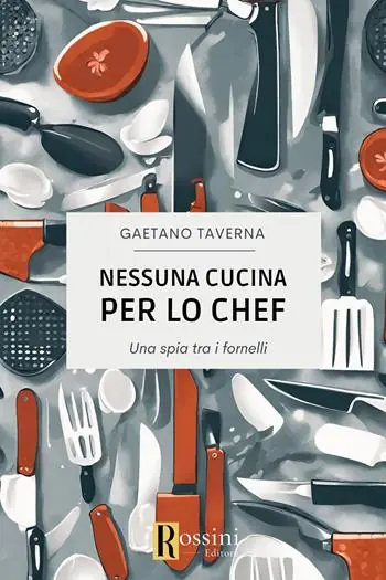 Nessuna cucina per lo chef. Una spia tra i fornelli Saldi