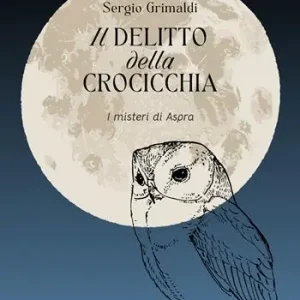 Il delitto della crocicchia. I misteri di Aspra Di Tendenza
