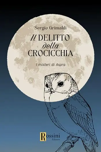 Il delitto della crocicchia. I misteri di Aspra Di Tendenza