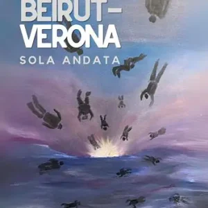 Beirut-Verona. Solo andata Scelto Dai Clienti
