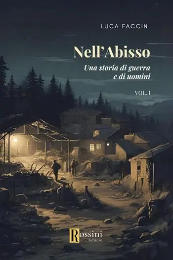 Direttamente Dal Produttore Nell‘abisso. Una storia di guerra e di uomini. Vol. 1