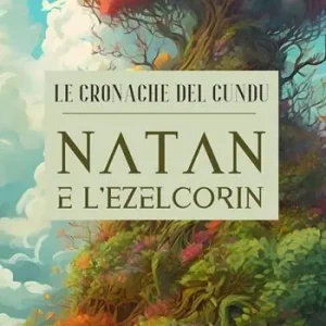 Le cronache del Cundu. Natan e l‘Ezelcorin Di Tendenza