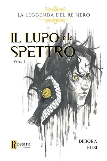 Occasione Imperdibile Il lupo e lo spettro. La leggenda del Re Nero. Vol. 1
