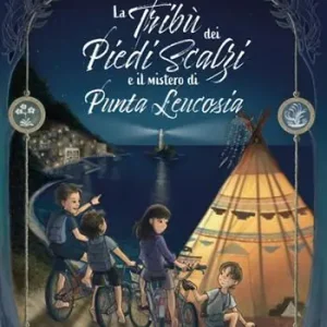 La tribù dei piedi scalzi e il mistero di Punta Leucosia Compra Adesso