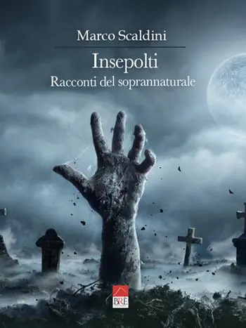 Insepolti. Racconti del soprannaturale Compra Adesso