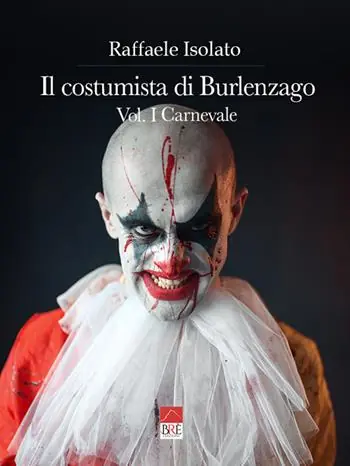 Il costumista di Burlenzago. Carnevale. Vol. 1 Reso Gratuito