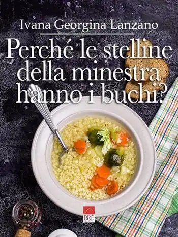 Soddisfatti O Rimborsati Perché le stelline della minestra hanno i buchi?