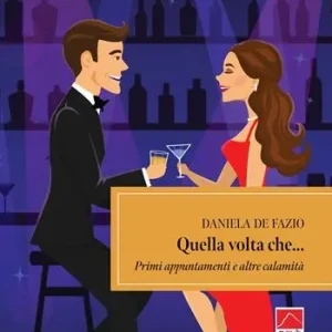 Offerta Limitata Quella volta che... Primi appuntamenti e altre calamità