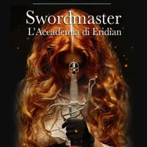 Swordmaster. L‘Accademia di Eridian Occasione