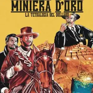 Per un miniera d‘oro. La tetralogia del dollaro Promozione