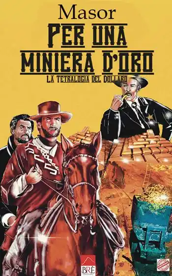 Per un miniera d‘oro. La tetralogia del dollaro Promozione