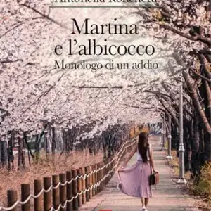 Quantità Limitata Martina e l‘albicocco. Monologo di un addio